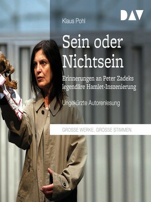 cover image of Sein oder Nichtsein--Erinnerungen an Peter Zadeks legendäre Hamlet-Inszenierung
